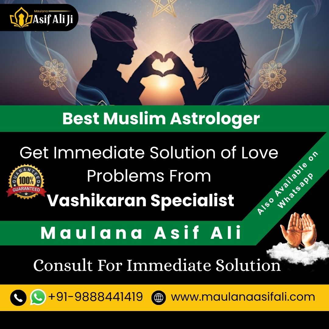 +91-9888441419 - Islamic Love Problem Solution in Delhi